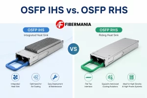 OSFP IHS vs. RHS_ Key Differences & Applications